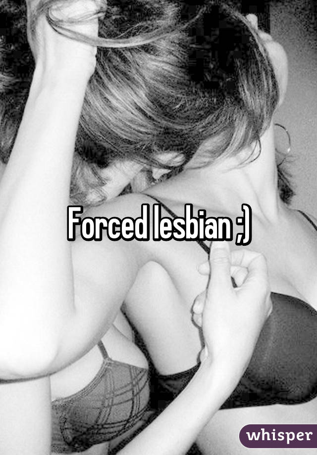 Lesbian Forced
